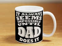 Impossible Dad Mug