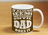 Impossible Dad Mug