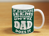 Impossible Dad Mug