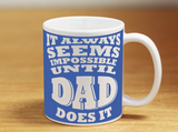 Impossible Dad Mug